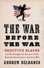 Book cover for "The war before the war"