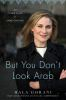 Book cover for "But you don't look Arab"