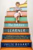 Book cover for "The brave learner"