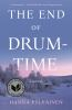 Book cover for "The end of drum-time"