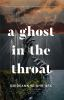 Book cover for A ghost in the throat.