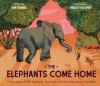 Book cover for "The elephants come home"