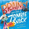 Book cover for "Brains! Not just a zombie snack"