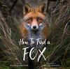 Book cover for "How to find a fox"