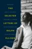 Book cover for "The selected letters of Ralph Ellison"