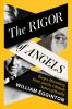 Book cover for "The rigor of angels"