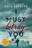 Book cover for "I must betray you"