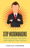 Book cover for "Stop Micromanaging: How to Release the Reins and Improve Your Culture".