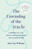 Book cover for "The unwinding of the miracle"